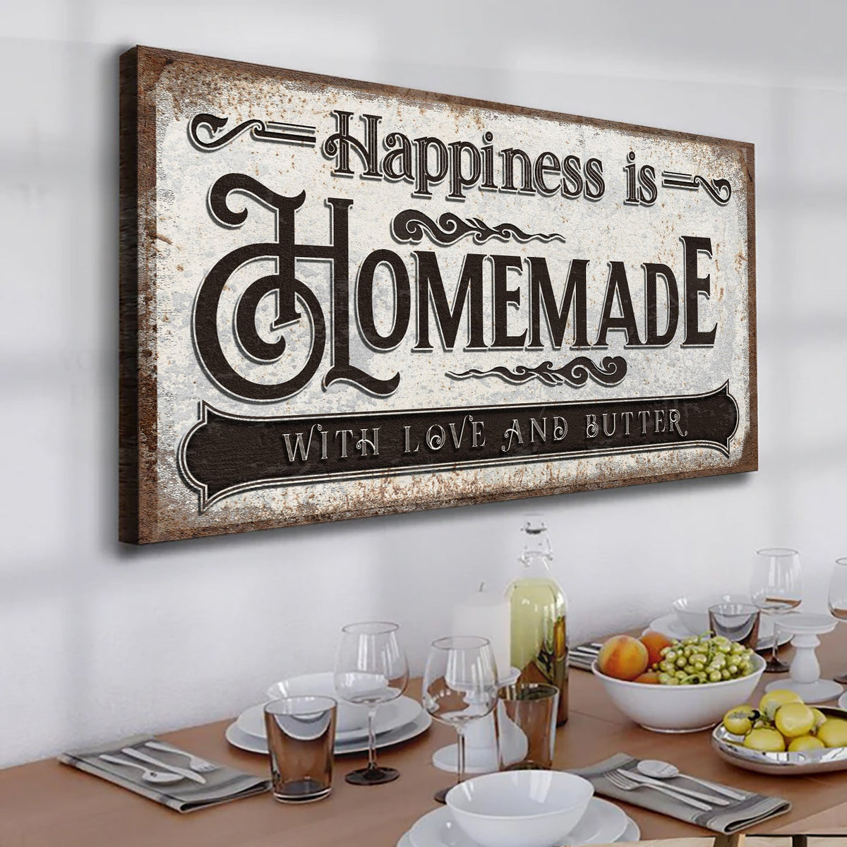 Happiness Is Homemade With Love And Butter Sign