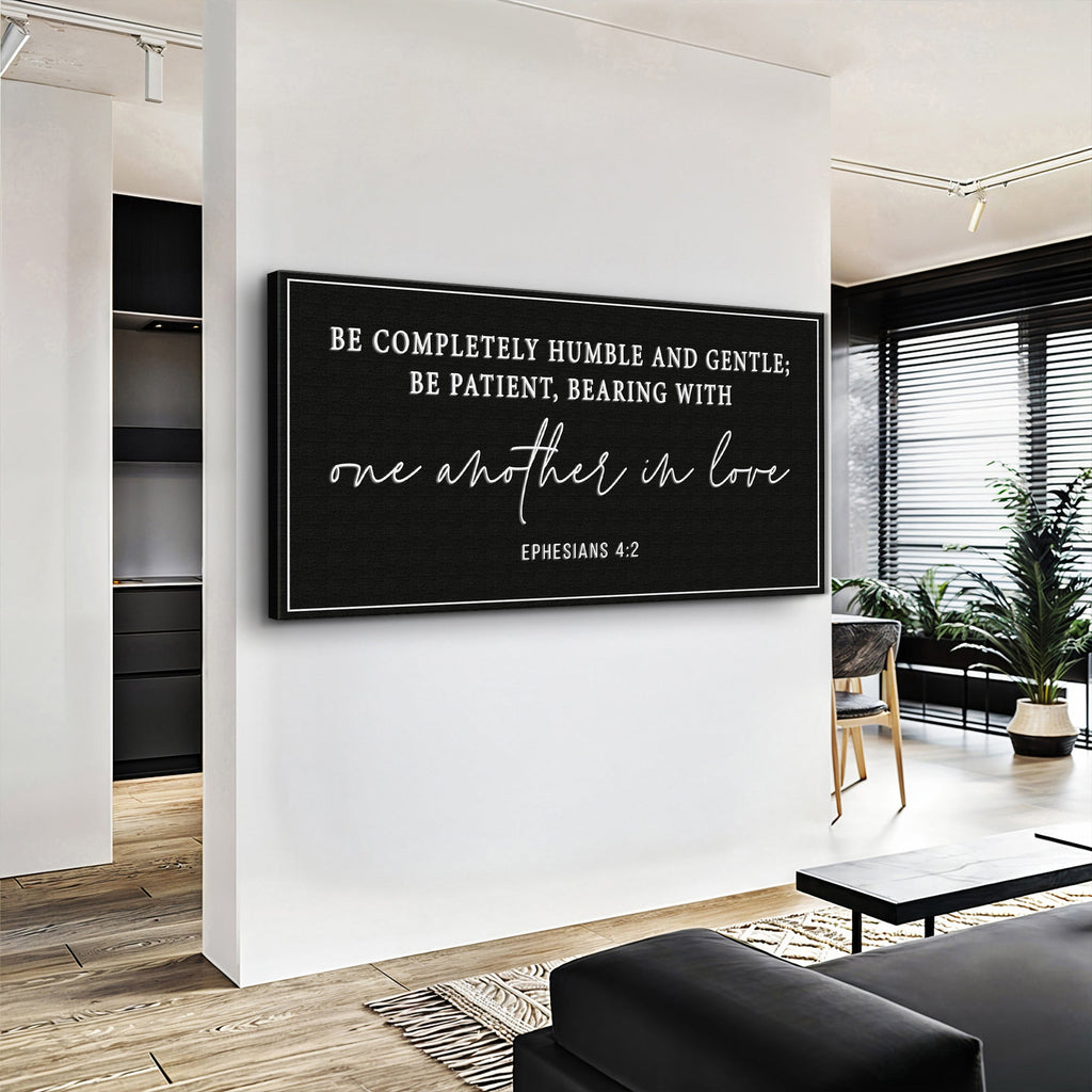 Be Completely Humble And Gentle - Ephesians 4:2 Faith Sign