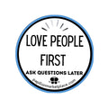 Love People First Sticker