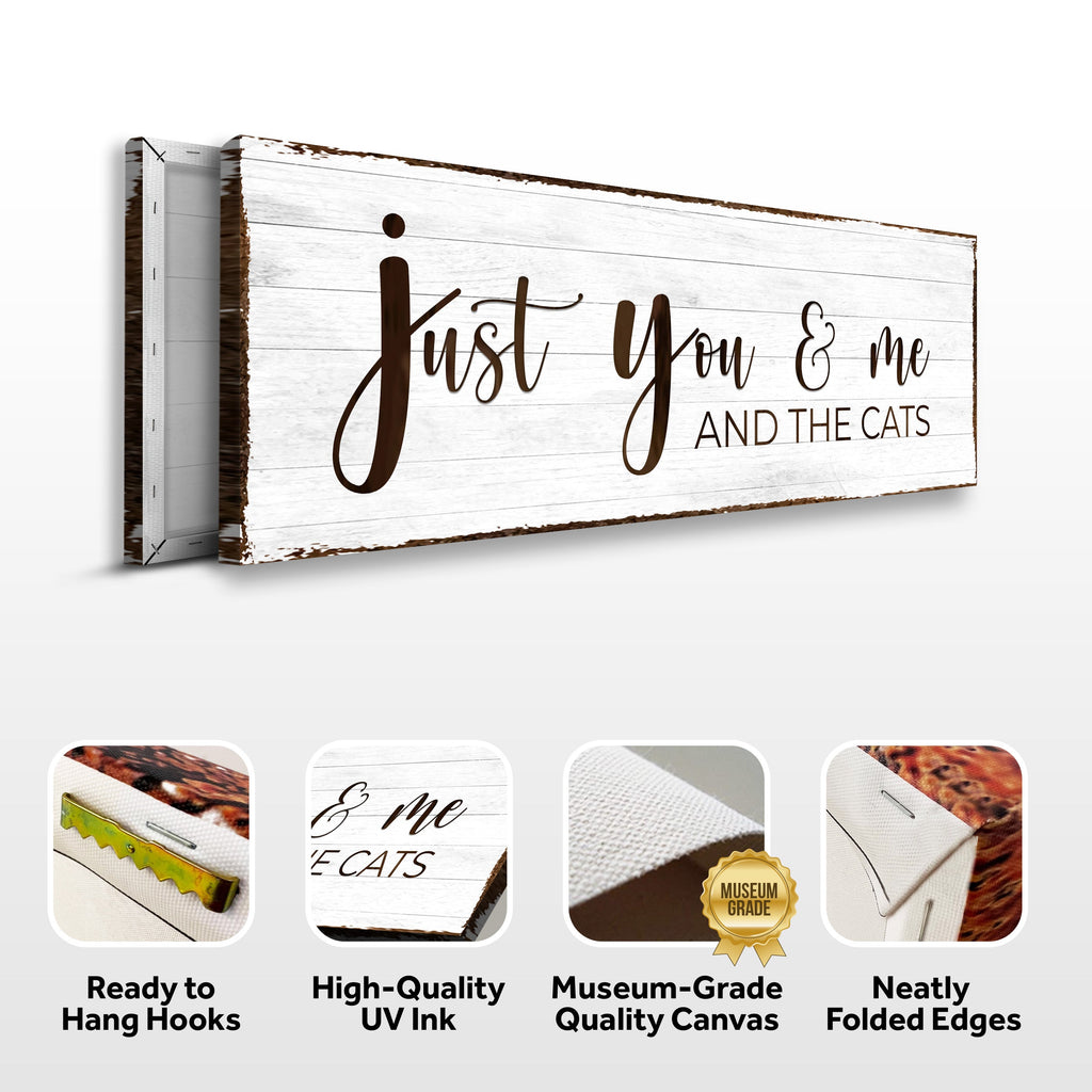Just You, Me, And The Cats Sign