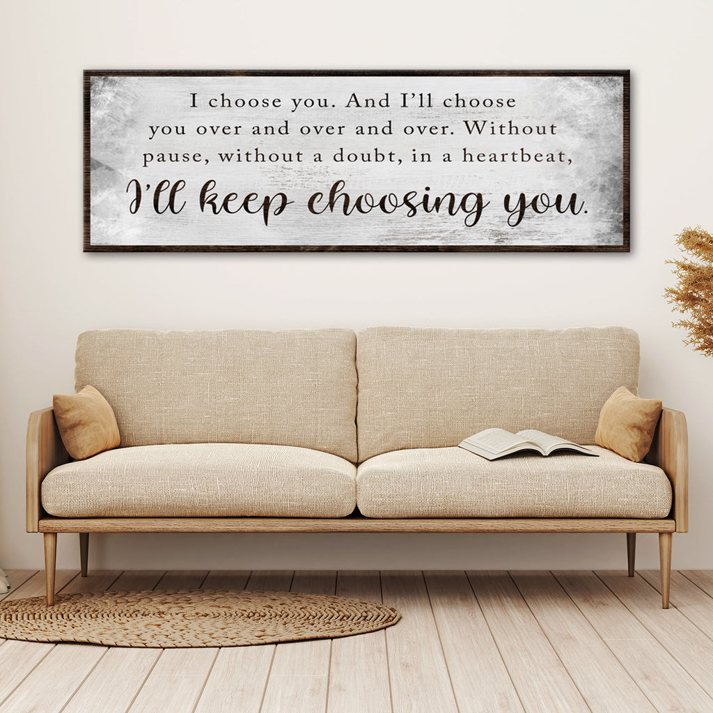 I'll Keep Choosing You Sign II