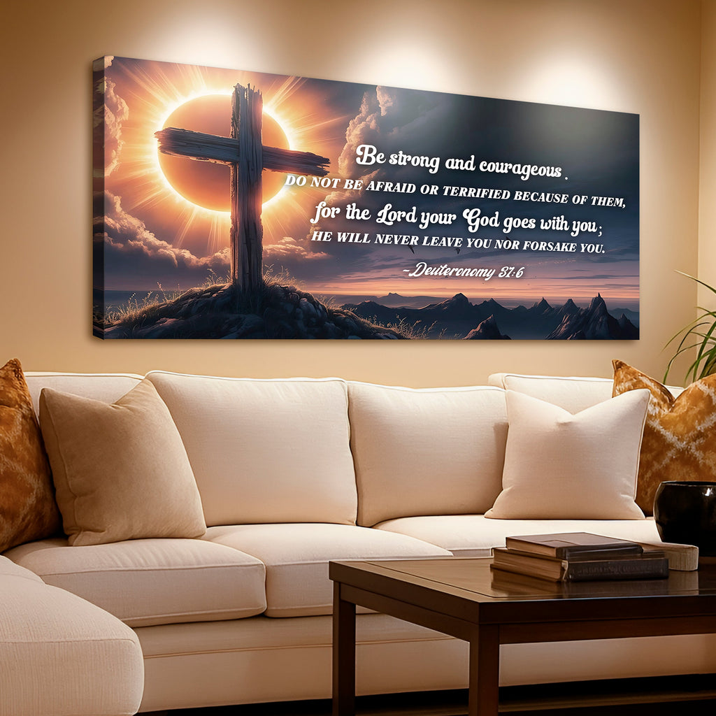 Deuteronomy 31:6 - He Will Never Leave Nor Forsake You Faith Sign