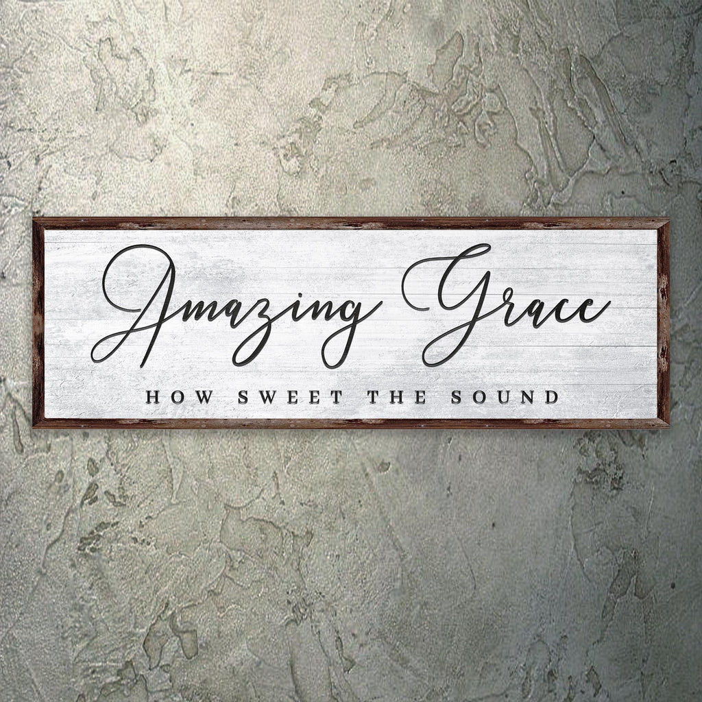 Amazing Grace How Sweet The Sound Sign