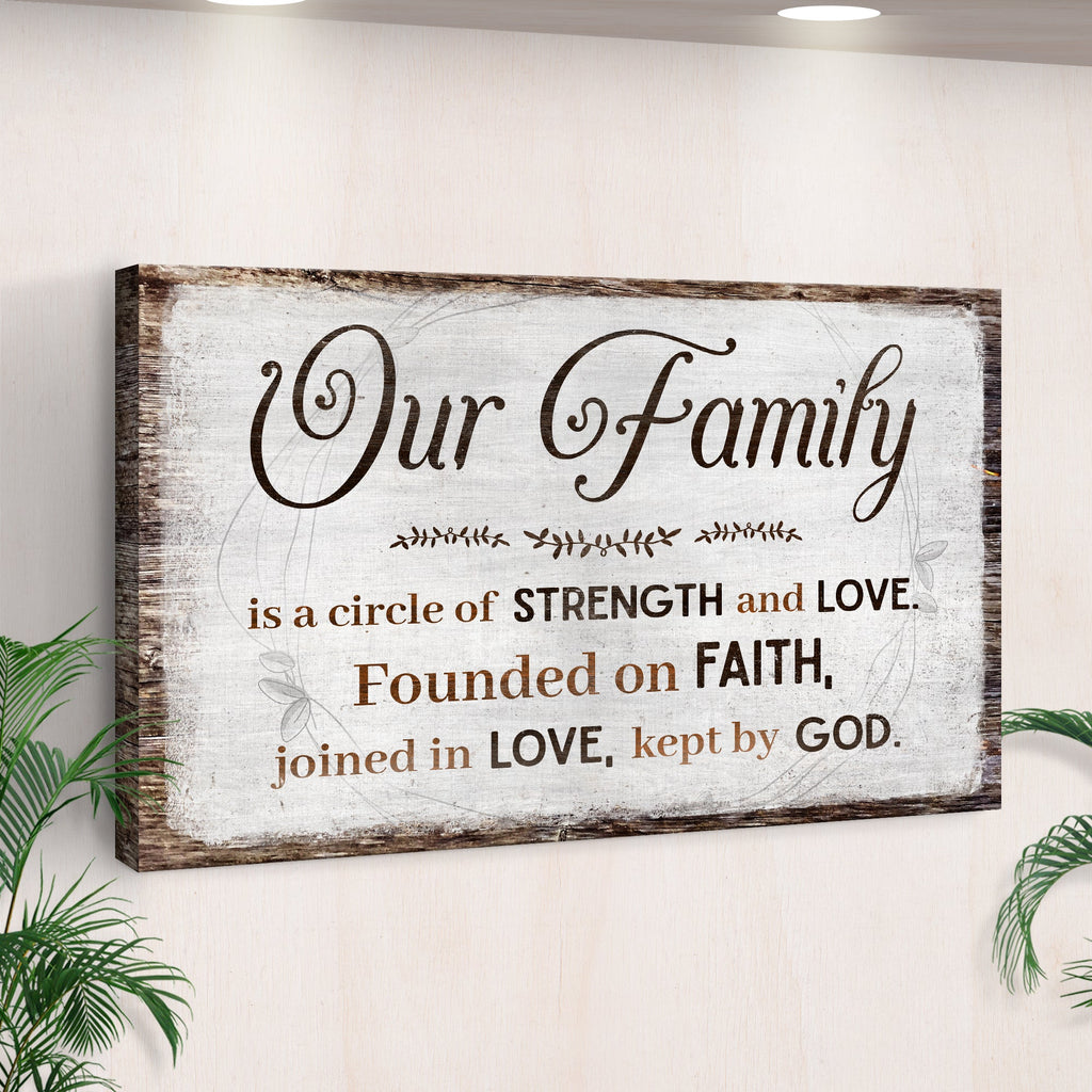 Family Is A Circle Of Strength And Love Sign II