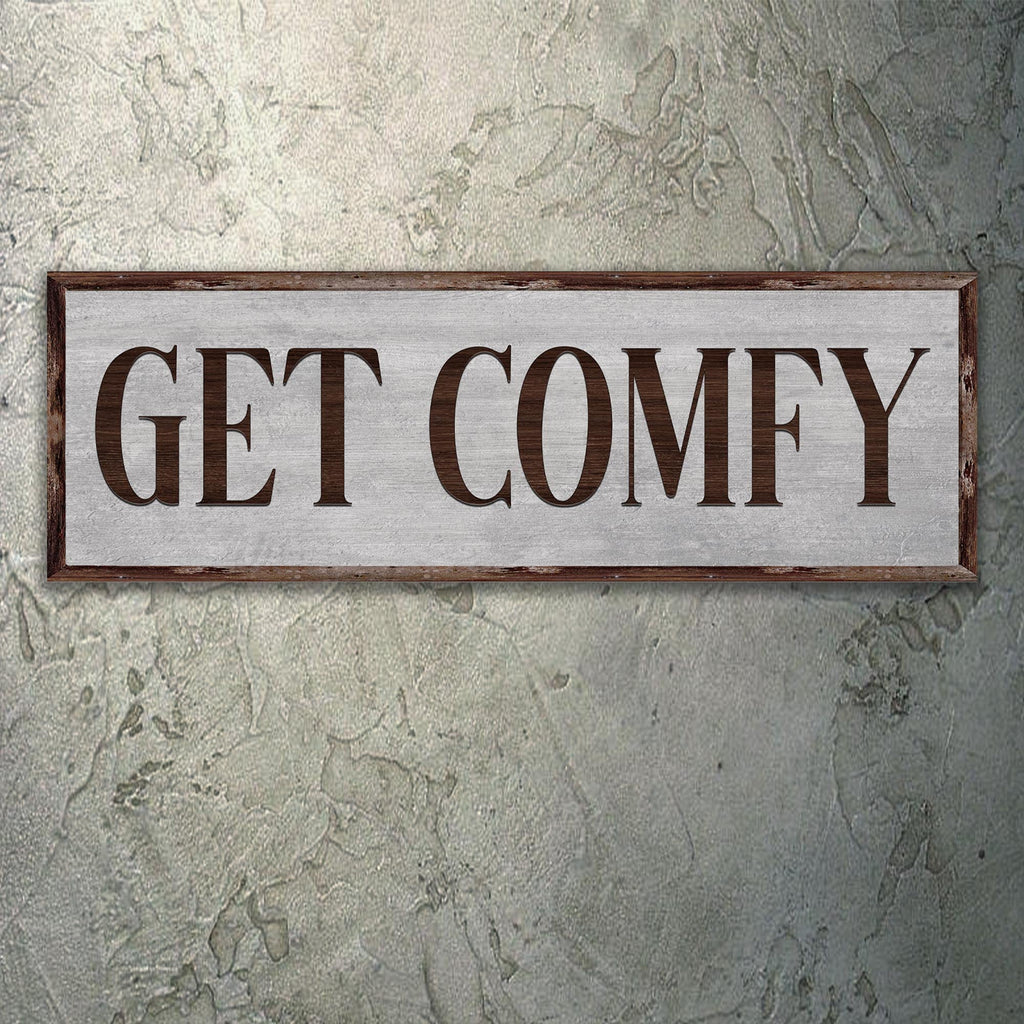 Get Comfy Sign