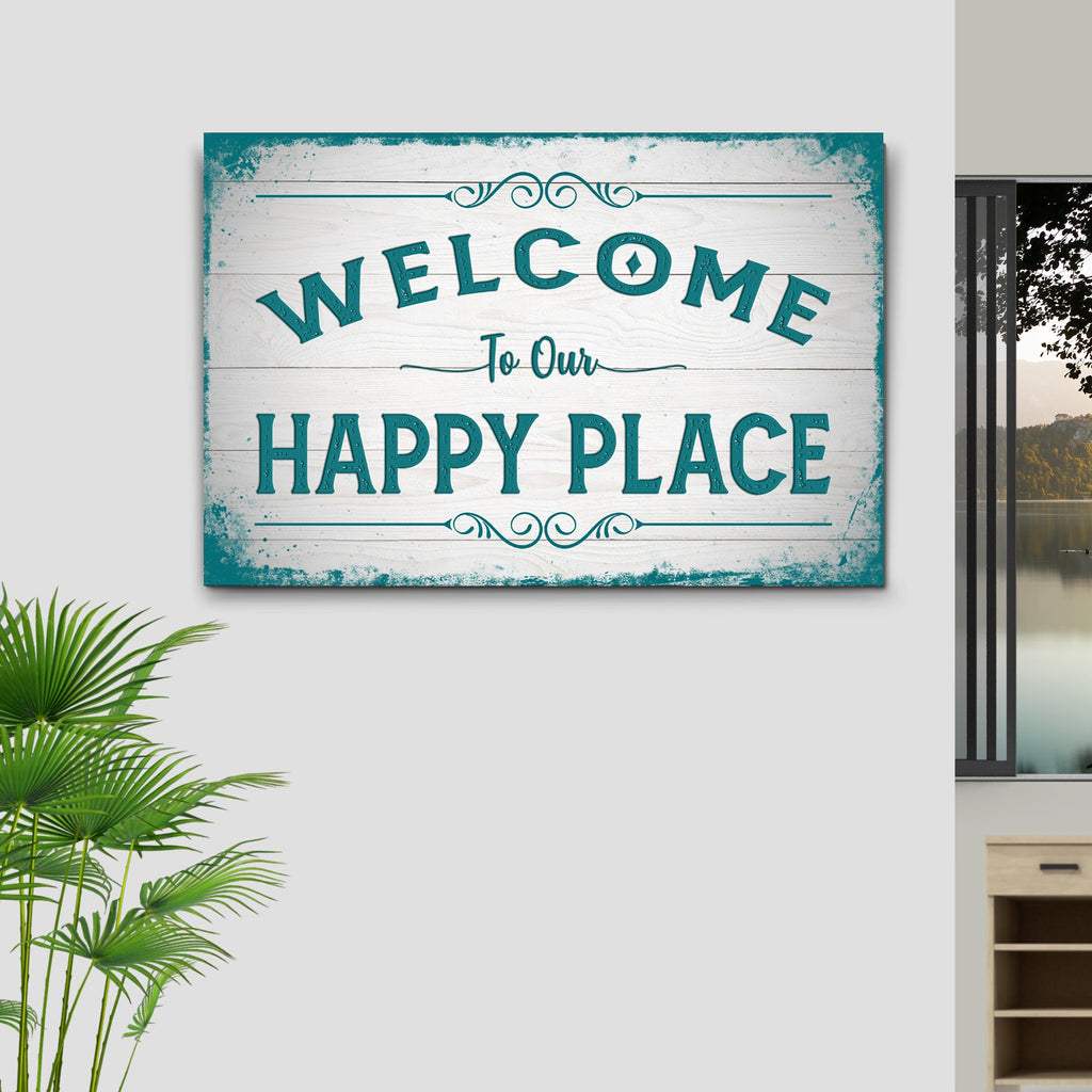 Welcome To Our Happy Place Sign II
