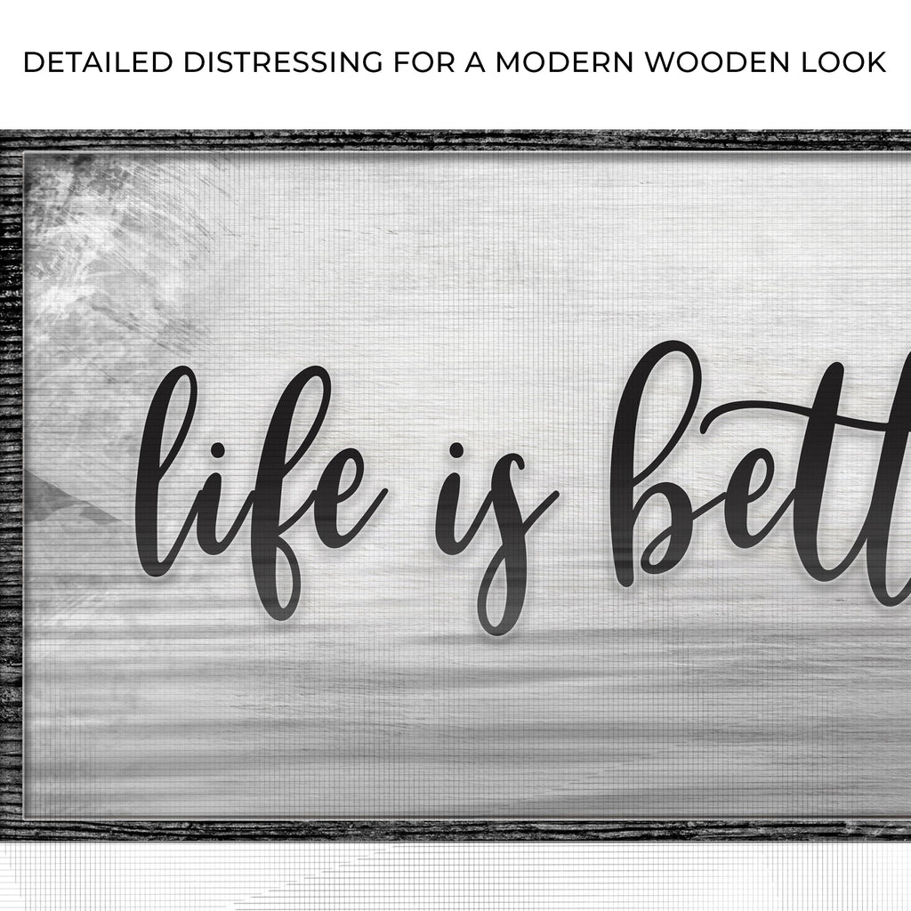 Life Is Better At The Lake Sign